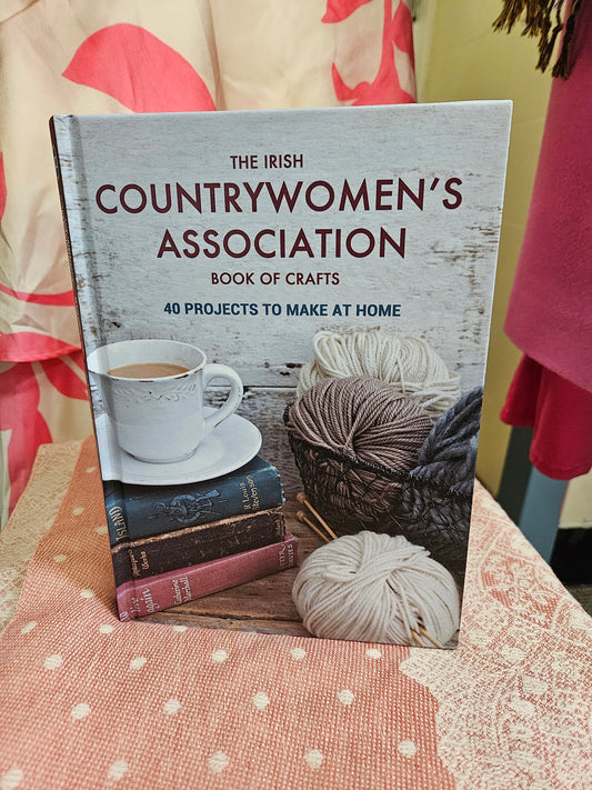 The Irish Countrywomen's association, book of crafts